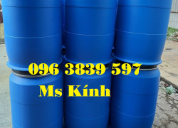 Thùng phuy nhựa 200 lít nắp mở đai sắt, thùng phi nhựa đạt chuẩn - 096 3839 597 Ms Kính