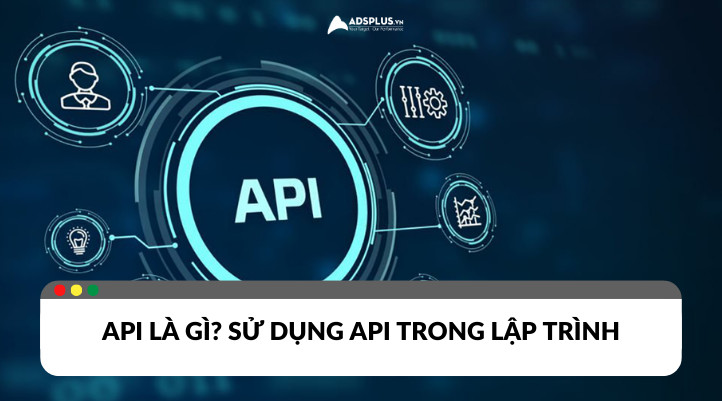 Api Là Gì Cách Sử Dụng Api Trong Lập Trình 3066