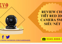 Review Chi Tiết Rex 2D - Camera 5mp Siêu Nét