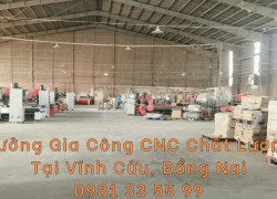 Xưởng Gia Công CNC Chất Lượng Tại Vĩnh Cửu, Đồng Nai