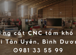 Xưởng cắt CNC tấm khổ lớn tại Tân Uyên, Bình Dương