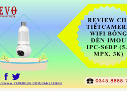 Review Chi Tiết Camera Wifi Bóng Đèn Imou PC-S6DP-5M0WEB 3K 5MP