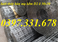 Lưới thép hàn mạ kẽm, Lưới thép hàn mạ kẽm D2.5 a(50x50) hàng sẵn kho giá tốt