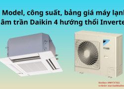 bảng giá máy lạnh âm trần Daikin Inverter 4 hướng thổi dòng Mini