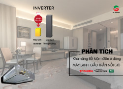 Khả năng tiết kiệm điện ở Máy lạnh giấu trần TOSHIBA Inverter R32