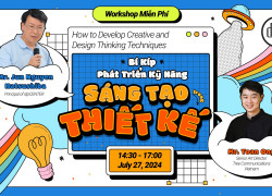 [WORKSHOP] " How to develop Creative and Design Thinking Techniques” - Chiều Thứ 7 - 27/07/2024