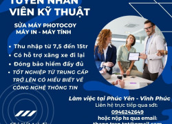Tuyển Dụng Nhân Viễn Kỹ Thuật Sửa Máy Photocopy