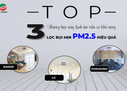 TOP 3 thương hiệu Máy lạnh âm trần có khả năng lọc bụi mịn PM2.5 hiệu quả