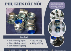 Các loại đầu nối ống ruột gà sẵn hàng 3 miền, đa dạng chủng loại