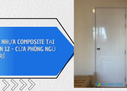 Cửa nhựa composite tại Quận 12 - Cửa phòng ngủ giá rẻ