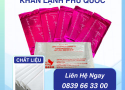 Khăn lạnh giá rẻ Phú Quốc chất lượng cao, giá thành hợp lý