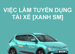 Xanh SM tuyển tài xế ô tô lương 15-25tr