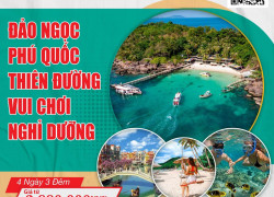 Du lịch Đảo Ngọc Phú Quốc 4 ngày 3 đêm cùng SacoTravel