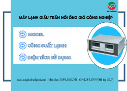 Máy lạnh giấu trần công nghiệp, Model, công suất và diện tích sử dụng