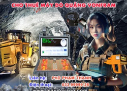 CHO THUÊ MÁY THĂM DÒ QUẶNG VONFRAM