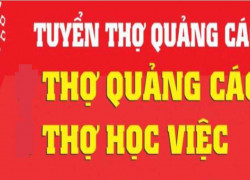 Tuyển thợ thi công quảng cáo và LĐPT làm tại Đà Nẵng