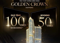 Thông tin nổi bật về căn hộ tại Golden Crown hải Phòng