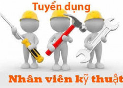 TUYỂN NHÂN VIÊN KỸ THUẬT