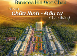 Bán shop house biệt thự  3 tầng tại Panacea Hill Mộc Châu