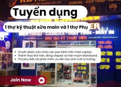 Cần tuyển 1 thợ kỹ thuật sữa main và 1 thợ Phụ