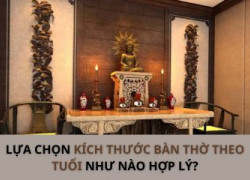 Lựa chọn kích thước bàn thờ theo tuổi như thế nào để gia tăng vận may?