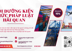 Khóa đào tạo bổ sung kiến thức pháp luật hải quan và gia hạn thẻ nhân viên đại lý hải quan