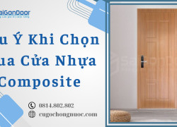 Lưu Ý Khi Chọn Mua Cửa Nhựa Composite- Saigondoor