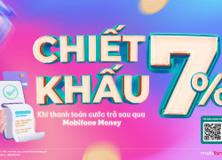 MobiFone Money: Chiết khấu 7% khi thanh toán cước trả sau