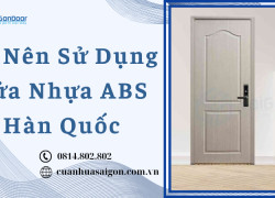 Có Nên Sử Dụng Cửa Nhựa ABS Hàn Quốc - saigondoor