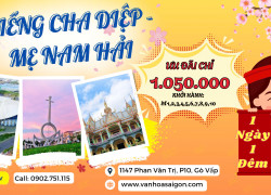 Tour Hành Hương Tết Cha Diệp - Nam Hải