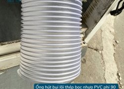 ỐNG HÚT BỤI LÕI THÉP BỌC NHỰA PVC PHI 90 BỀN BỈ GIÁ TỐT