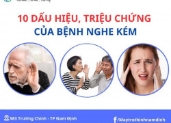 10 Dấu hiệu, triệu chứng của bệnh nghe kém