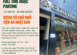 CẦN TUYỂN PHỤ BẾP FULL TIME HOẶC PARTIME