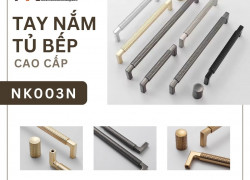 Tay nắm tủ bếp cao cấp NK003N | Zalo 0901 196 552