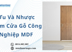 Ưu Và Nhược Điểm Cửa Gỗ Công Nghiệp MDF