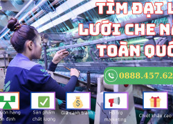 TÌM ĐẠI LÝ PHÂN PHỐI LƯỚI CHE NẮNG TOÀN QUỐC