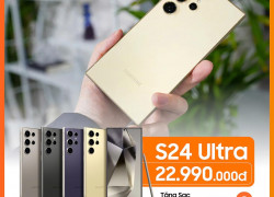 Siêu sale siêu phẩm S24 Ultra giá chỉ 24.990.000đ