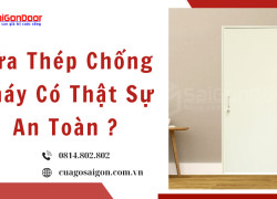 Cửa Thép Chống Cháy Có Thật Sự An Toàn ? Saigondoor