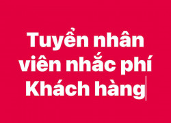 Tuyển NV nhắc phí khách hàng qua ĐT, làm tại Q11 & Tân Bình