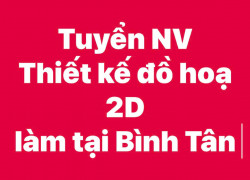 Tuyển nhân viên Thiết kế đồ hoạ 2D làm tại Bình Tân