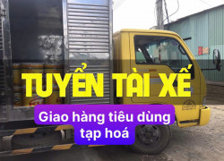 Tuyển 5 tài xế xe tải giao hàng tiêu dùng tạp hoá có bằng B2