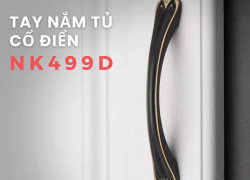 Tay nắm tủ thiết kế cổ điển NK499D | Zalo 0901 196 552