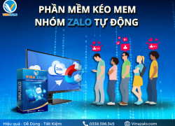 Phần mềm kéo mem nhóm Zalo tự động, giải pháp xây nhóm Zalo 1000 mem