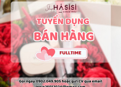 Tuyển Dụng Nhân Viên Bán Hàng - Lương Cao, Việc Ổn Định Tại  Shop Hà SiSi