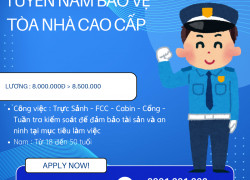 📣 Tuyển Nam Bảo Vệ Tòa Nhà Cao Cấp : Q2