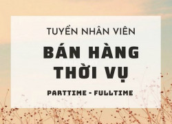 Việc làm parttime Xoay Ca Quận Bình Thạnh