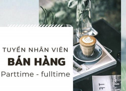 Tuyển nhân viên tư vấn/ bán hàng: công việc parttime & thời vụ tại đại lí quận 11