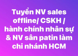 Tuyển NV sales offline/ CSKH / hành chính nhân sự & NV sân patin