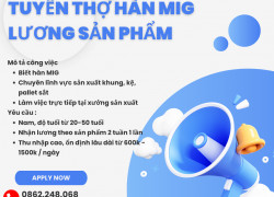 TUYỂN THỢ HÀN MIG LƯƠNG SẢN PHẨM