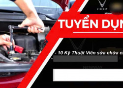 VINFAST GMS Gia Lâm Hà Nội tuyển Nhân viên KTV sửa chữa chung